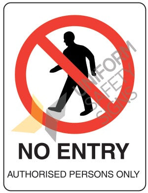 401L NO ENTRY AUTHORISED PERSONS ONLY METAL 600x450mm SIGN