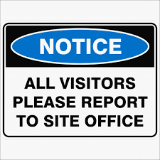 NOTICE ALL VISITORS PLEASE REPORT TO SITE OFFICE POLY SIGN 600x450mm NAVPR6045
