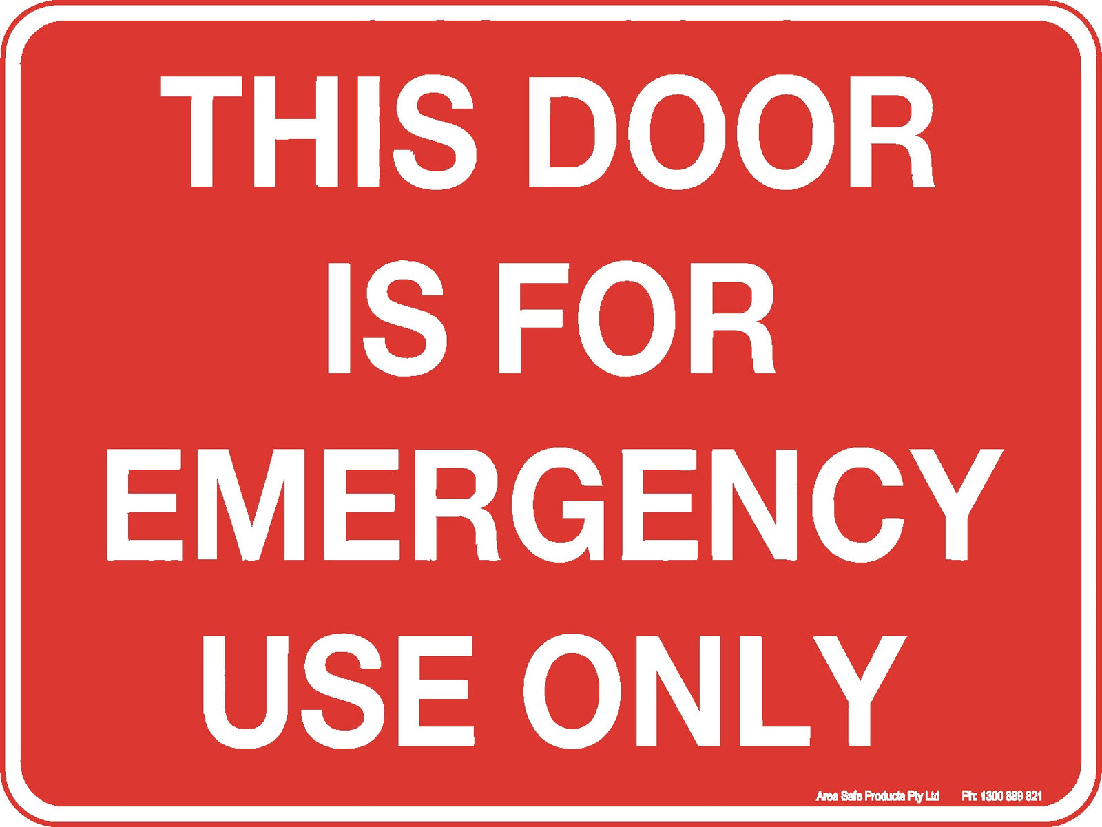726L THIS DOOR IS FOR EMERGENCY USE ONLY RED METAL SIGN 300x225mm