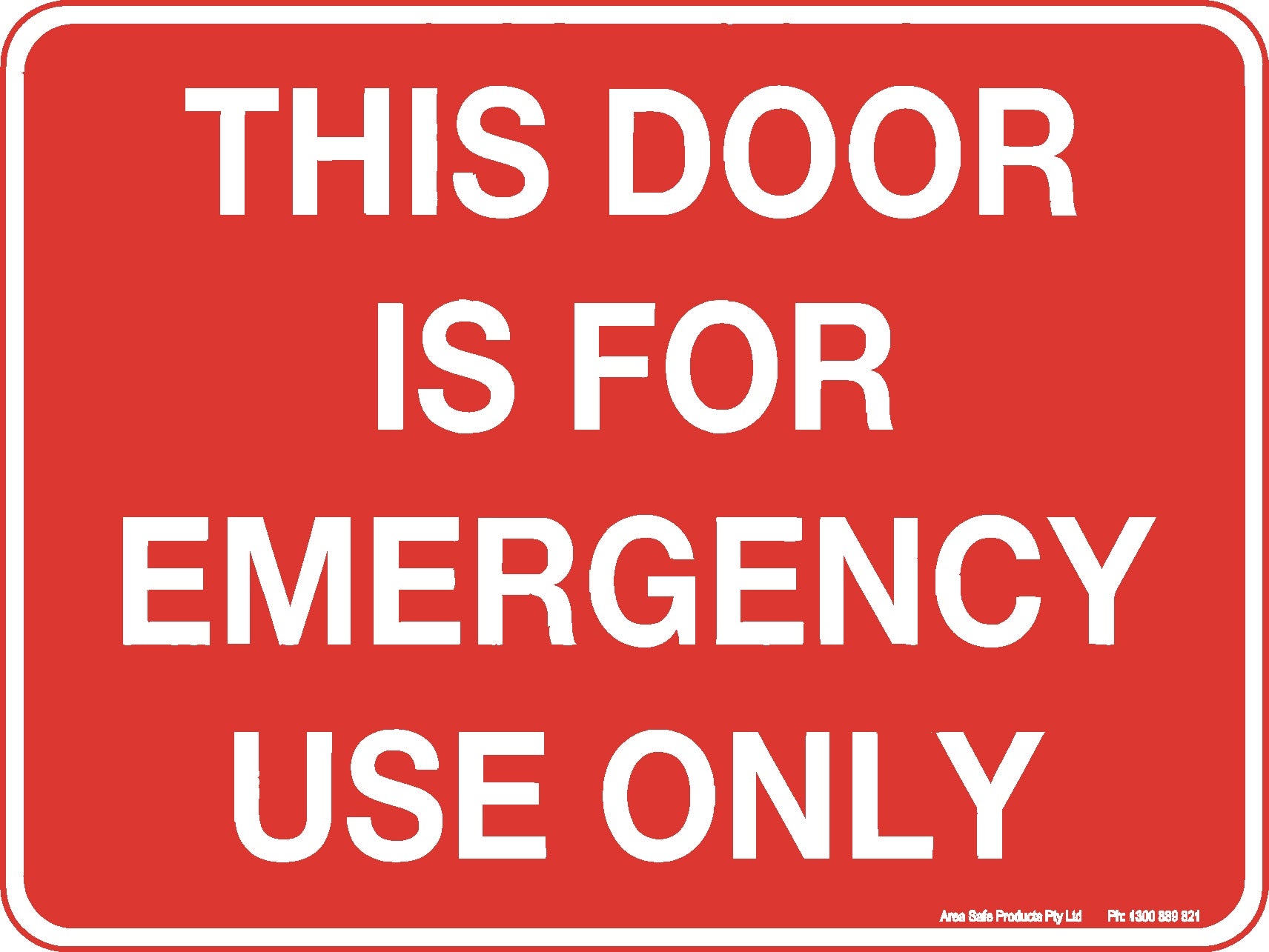 726L THIS DOOR IS FOR EMERGENCY USE ONLY RED METAL SIGN 300x225mm