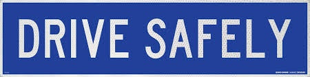 DRIVE SAFELY - BLUE REFLECTIVE CORFLUTE SIGN 1200x300mm